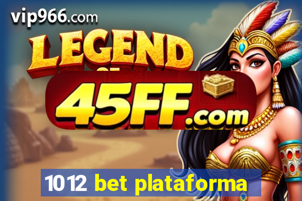 1012 bet plataforma